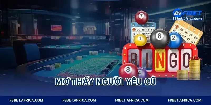 Mơ Thấy Người Yêu Cũ F8BET Giải Mã Điềm Báo Săn Lộc Lớn